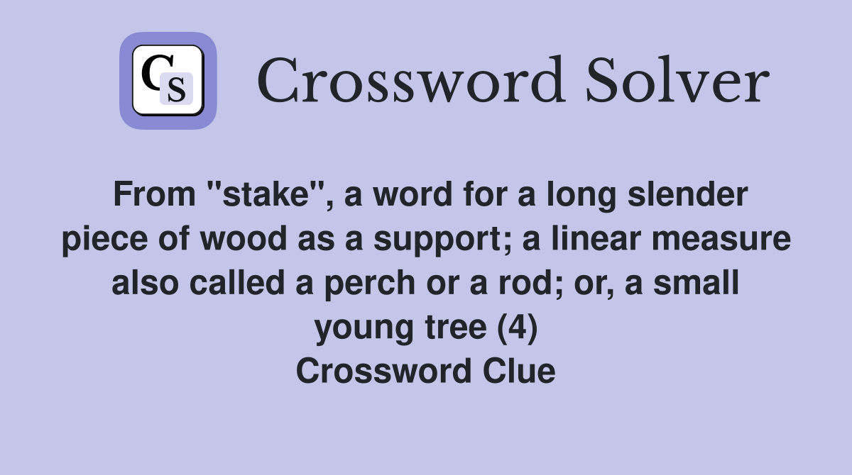 From "stake", a word for a long slender piece of wood as a support; a